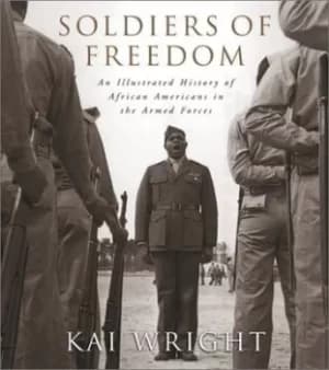 Soldiers of freedom by Kai Wright