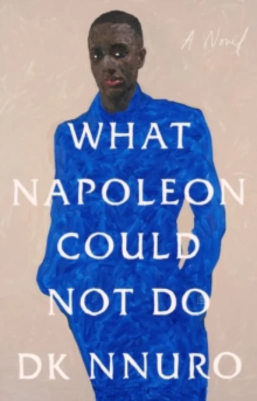 What Napoleon Could Not Do. Paperback. By DK Nnuro Books
