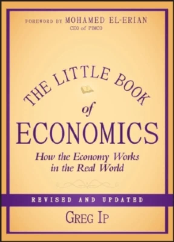The Little Book of Economics. Hardback. By Greg Ip Books