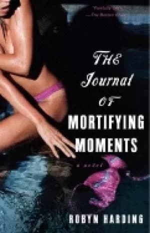 journal of mortifying moments a novel