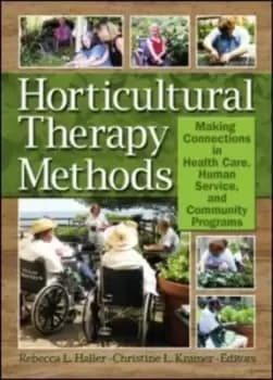Horticultural therapy methods by Rebecca L Haller