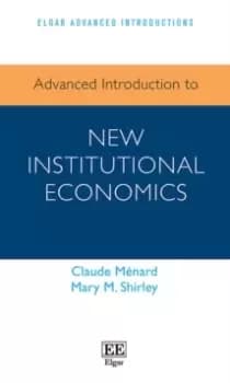 Advanced Introduction to New Institutional Economics