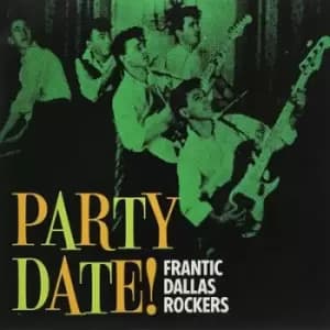 Party Date Frantic Dallas Rockers by Various Artists Vinyl Album