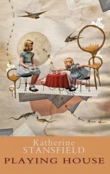 Playing House by Katherine Stansfield Book