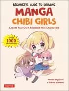 beginners guide to drawing manga chibi girls create your own adorable mini