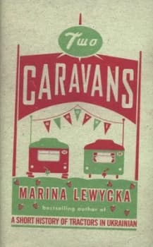 Two Caravans by Marina Lewycka Hardback