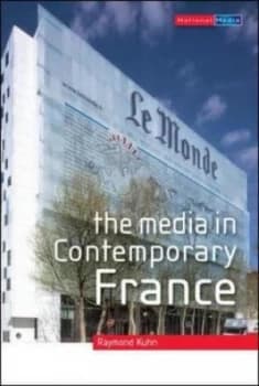 The Media in Contemporary France by Raymond Kuhn Book