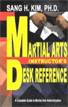 Martial Arts Instructors Desk Reference by Sang H Kim Paperback