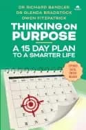 thinking on purpose a 15 day plan to a smarter life