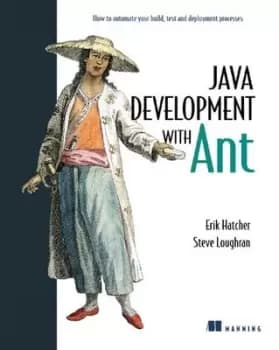 Java Development with Ant by Erik Hatcher