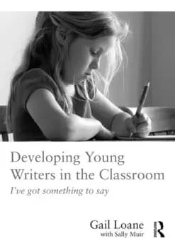Developing Young Writers in the ClassroomI've got something to say