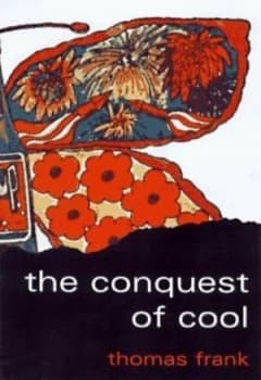 The Conquest of Cool by Thomas Frank Hardback
