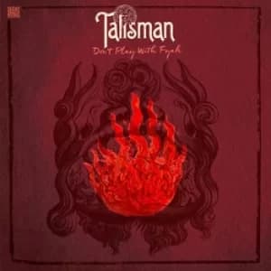 Dont Play With Fyah by Talisman CD Album
