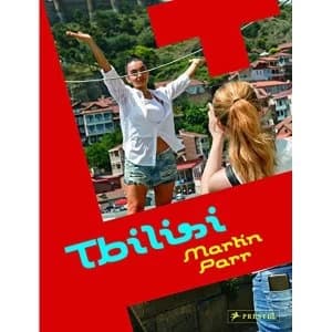 Martin Parr: Tbilisi Hardback 2018