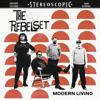 The Rebel Set - Modern Living Vinyl