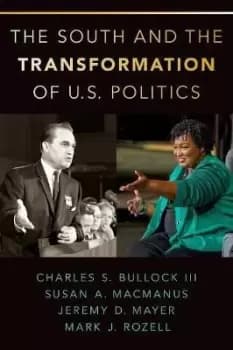 The South and the Transformation of U.S. by Charles S. Bullock