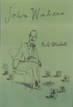 Role Models by John Waters Hardback