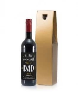 Just Like A Dad To Me Red Wine