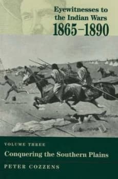Eyewitnesses to the Indian Wars 1865-1890 by Peter Cozzens Hardback