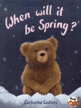 When Will It Be Spring by Catherine Walters Paperback