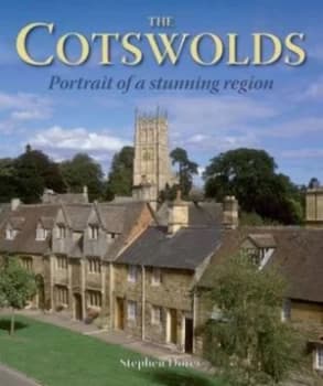 Cotswolds - Portrait of a Stunning Region Book
