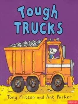 Tough Trucks by Tony Mitton and Ant Parker Paperback