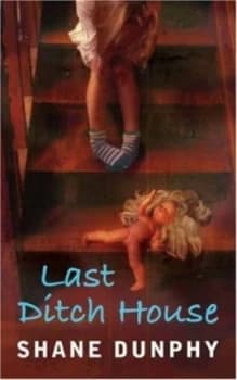 Last Ditch House by Shane Dunphy Book