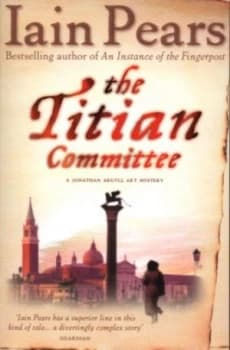 The Titian Committee by Iain Pears Book