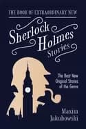 book of extraordinary new sherlock holmes stories the best new original sto