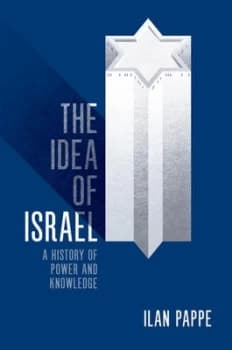 The Idea of Israel by Ilan Pappe Hardback