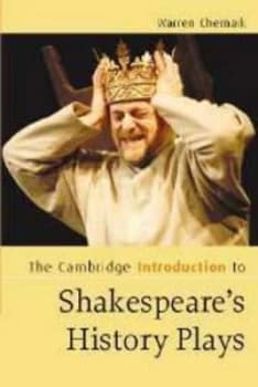 The Cambridge Introduction to Shakespeares History Plays by Warren Chernaik Book