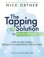 tapping solution for pain relief a step by step guide to reducing and elimi