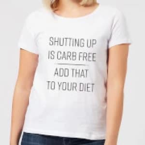 Shutting Up Is Carb Free Womens T-Shirt - White - 3XL