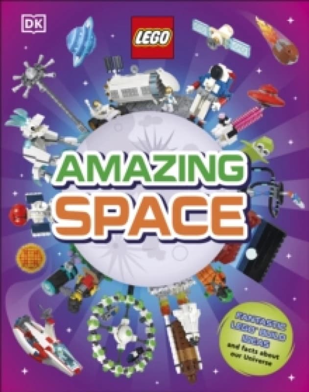LEGO Amazing Space : Fantastic Building Ideas and Facts About Our Amazing Universe Hardback