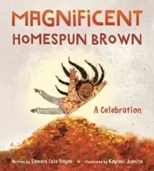 Magnificent Homespun Brown : A Celebration