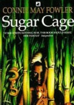 Sugar Cage by Connie May Fowler Paperback