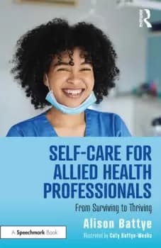 Self-Care for Allied Health ProfessionalsFrom Surviving to Thriving