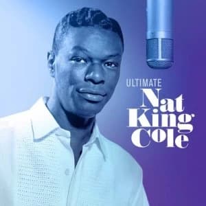 Ultimate Nat King Cole by Nat King Cole CD Album