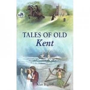 Tales of Old Kent by Alan Bignell Paperback