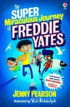 The super-miraculous journey of Freddie Yates by Jenny Pearson