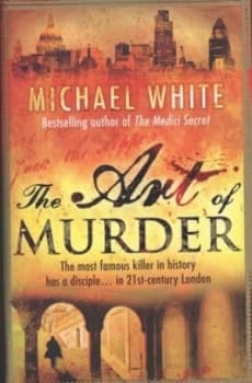 The Art of Murder by Michael White Paperback