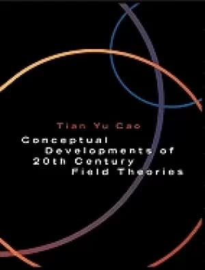 conceptual developments of 20th century field theories