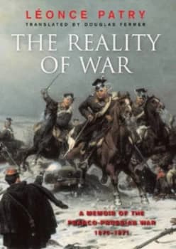The Reality of War by Leonce Patry Hardback