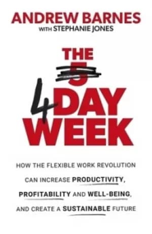 The 4 day week by Andrew Barnes