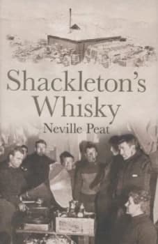 Shackletons Whisky by Neville Peat Hardback