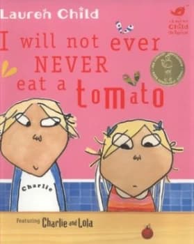 I Will Not Ever Never Eat a Tomato by Lauren Child Paperback