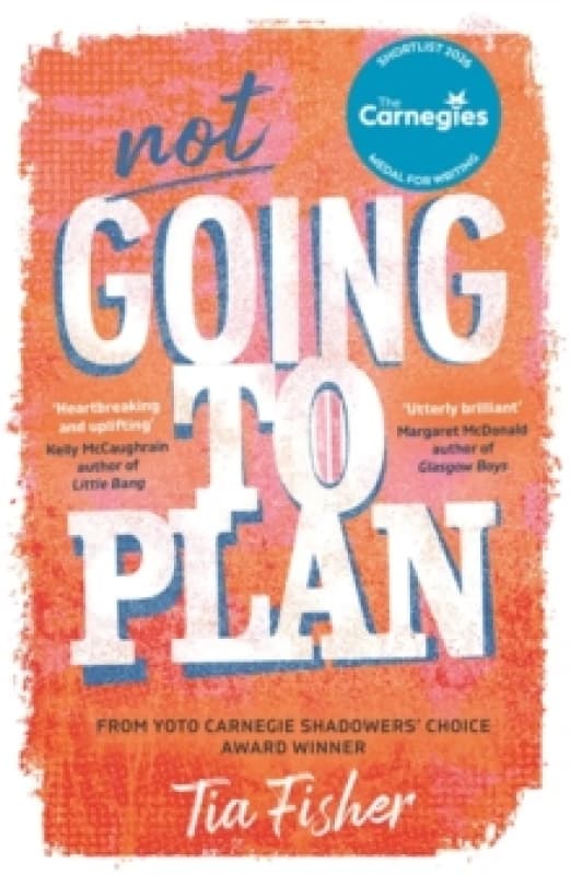 Not Going To Plan : A powerful verse novel from a Yoto Carnegie Shadowers' Choice winner Paperback / softback