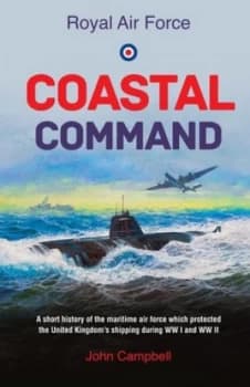 Royal Air Force Coastal Command by John Campbell Book