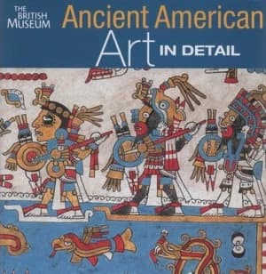Ancient American Art in Detail by Colin Mcewan Hardback