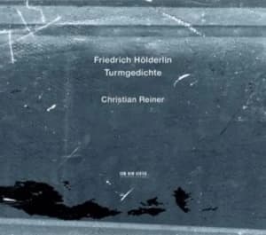 Friedrich Holderlin Turmgedichte by Christian Reiner CD Album